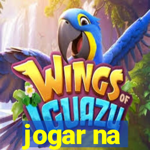 jogar na